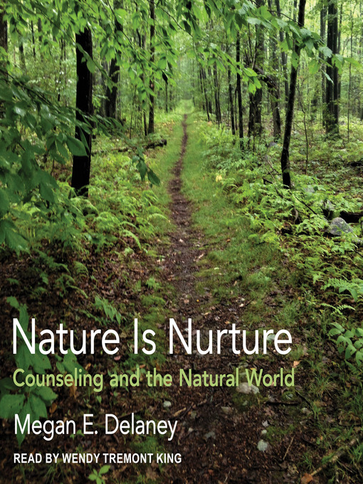 Title details for Nature Is Nurture by Megan E. Delaney - Wait list